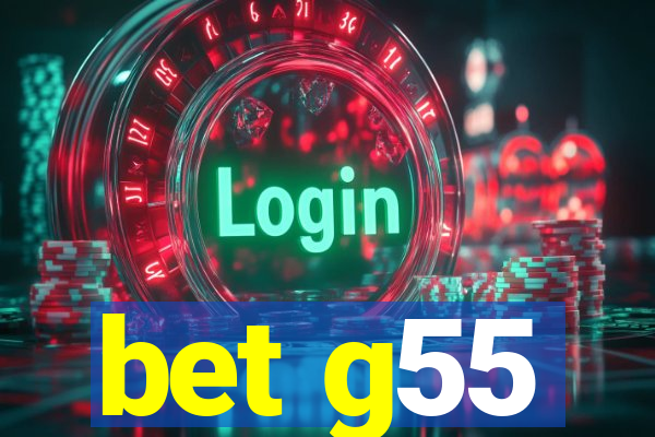 bet g55